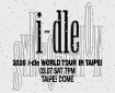 KKLive_2026 i-dle WORLD TOUR [Syncopation] IN TAIPEI